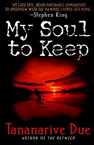My Soul To Keep African Immortals Series 1 Due Tananarive 9780061053665 Amazon Com Books