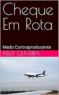 Livro Cheque Em Rota: Medo Contraproducente