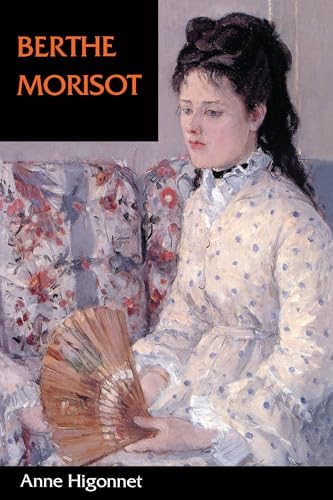 Berthe Morisot: The First Lady of Impressionism: Shennan, Margaret