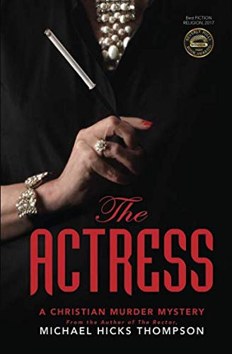 The Actress: A Christian Murder Mystery (The Solo series) (Volume 2) by Michael Hicks Thompson