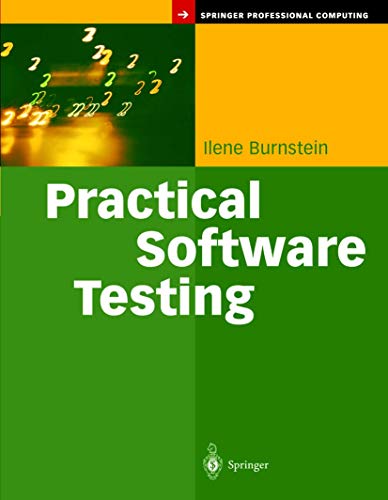 Practical Software Testing: A Process-Oriented Approach...