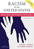 Racism in the United States: Implications for the Helping Professions