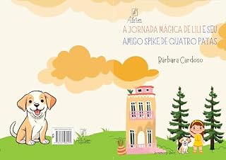 Livro A Jornada Mágica de Lili e seu amigo Spike de quatro patas
