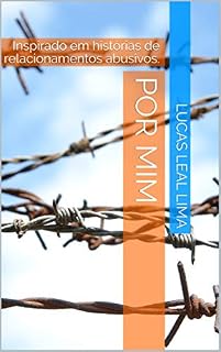 Livro Por mim: Inspirado em histórias de relacionamentos abusivos.
