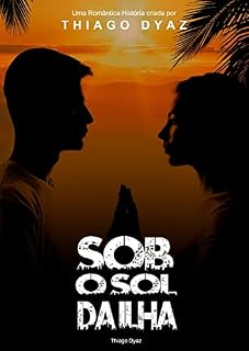 Livro Sob o sol da ilha: "Sob o sol da ilha" é uma história inesquecível que irá emocionar, inspirar e encantar os leitores. Se você gosta de romances cheios de mistério, aventura e amor, este livro é