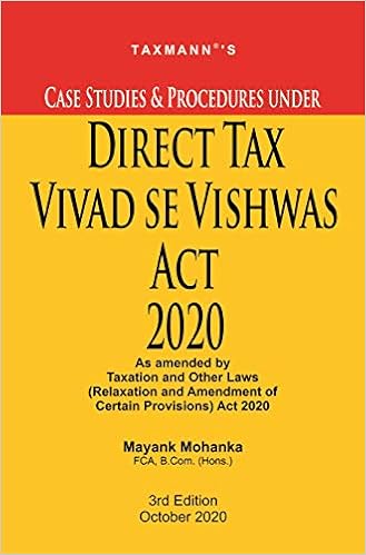 Case Studies & Procedures Under Direct Tax Vivad Se Vishwas Act 2020