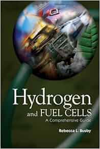 Hydrogen And Fuel Cells A Comprehensive Guide Rebecca L - 