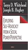 Exploring Self-Advocacy from a Social Power Perspective, Whitehead, Tanya Dianne and Hughey, Joseph, 1594541116
