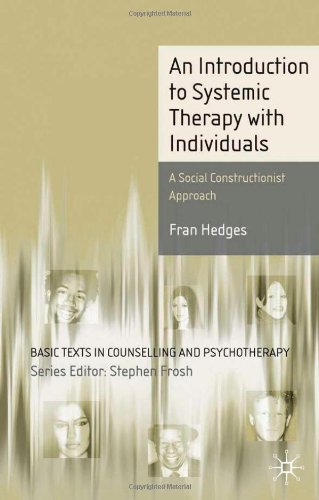 Introduction to Systemic Therapy with Individuals: A Social Constructionist Approach (Basic Texts in Counselling and Psychotherapy)
