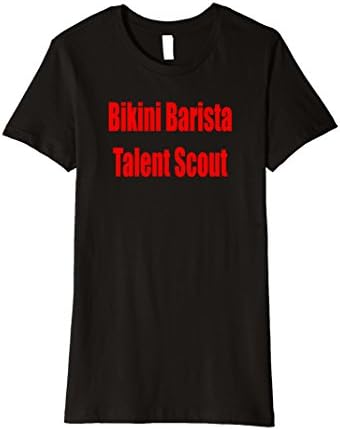 Womens Funny T-shirt, Bikini Barista Talent Scout Large Black