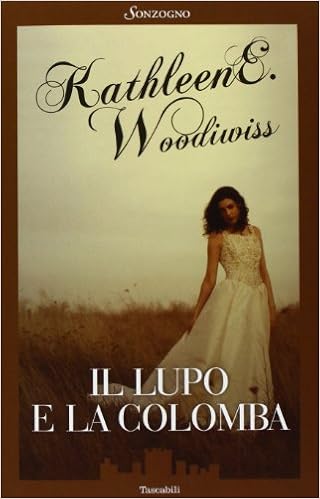 Kathleen E. Woodiwiss - Il Lupo e La Colomba (1998)