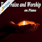 Top Praise and Worship on Piano