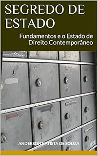 Livro Segredo de Estado: Fundamentos e o Estado de Direito Contemporâneo