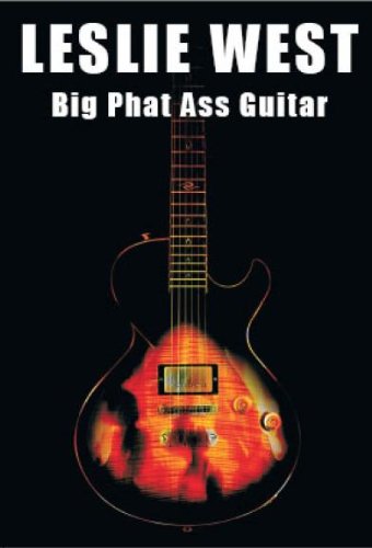 Leslie West: Big Phat Ass Guitar [DVD]