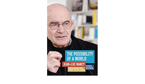 The Possibility Of A World Conversations With Pierre Philippe Jandin Nancy Jean Luc Jandin Pierre Philippe Holloway Travis Mechain Flor 9780823275410 Amazon Com Books