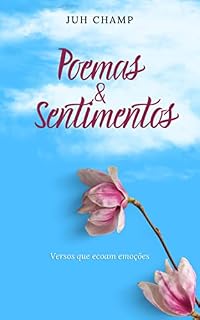 Livro Poemas & Sentimentos: Versos que ecoam emoções