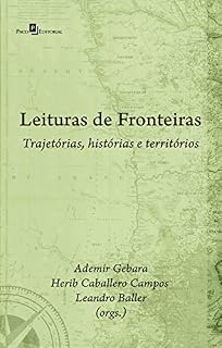 Livro Leituras de Fronteiras: Trajetórias, Histórias e Territórios
