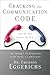Cracking the Communication Code Love for Her, Respect for Him The Secret to Speaking Your Mate`s Language