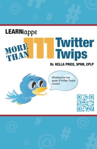 More than 111 Twitter Twips (Learniappe)