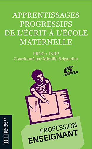 Amazon Fr Apprentissages Progressifs De L Ecrit A L Ecole Maternelle Brigaudiot Mireille Livres