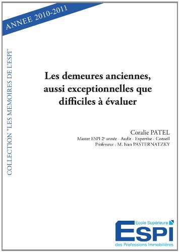 Les  demeures anciennes, aussi exceptionnelles que difficiles à évaluer