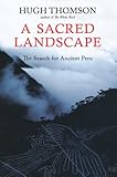 A Sacred Landscape: The Search for Ancient Peru