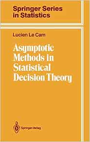 Amazon Com Asymptotic Methods In Statistical Decision Theory Springer Series In Statistics 9780387963075 Le Cam Lucien Books