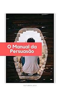 Livro O Manual da Persuasão: Perca a Timidez, Tenha Auto-Confiança e papo