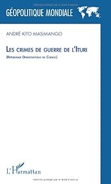 Les  crimes de guerre de l'Ituri, République démocratique du Congo