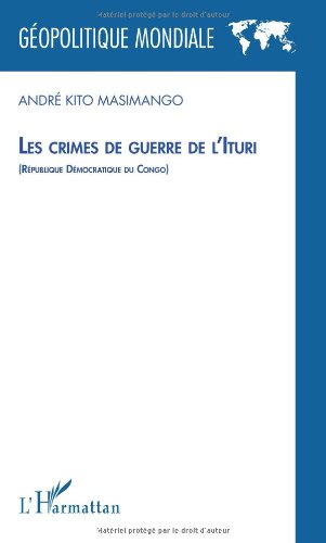 Les  crimes de guerre de l'Ituri, République démocratique du Congo
