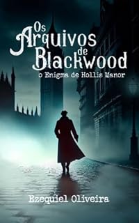Livro Os Arquivos de Blackwood: O Enigma de Hollis Manor