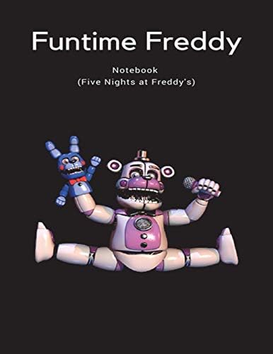 Funtime Freddy Notebook (Five Nights at Freddy's) Paperback – July 6, 2018