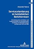 Serviceorientierung im betrieblichen Berichtswesen : Entwicklung eines Architektur- und Vorgehensmodells zur konzeptionellen Gestaltung von Berichtsprozessen auf Basis einer SOA und XBRL, Pastwa, Alexander, 3631608403