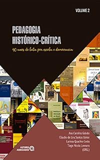 Livro Pedagogia histórico-crítica: 40 anos de luta por escola e democracia – Volume 2