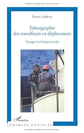 Ethnographie des travailleurs en déplacement