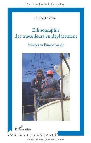 Ethnographie des travailleurs en déplacement