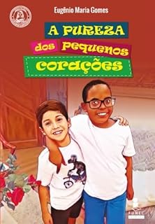 Livro A PUREZA DOS PEQUENOS CORAÇÕES: SÉRIE MARIA CONTANDO HISTÓRIAS