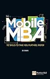 The Mobile MBA: 112 Skills to Take You Further, Faster cover