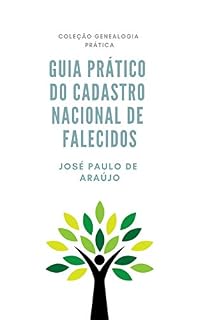 Livro Genealogia Prática: Guia Prático do Cadastro Nacional de Falecidos