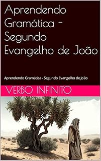 Livro Aprendendo Gramática - Segundo Evangelho de João: Gramática para todos