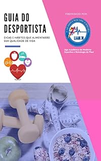 Guia do Desportista; Dicas e hábitos que aumentarão sua qualidade de vida
