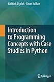 Introduction to Programming Concepts with Case Studies in Python