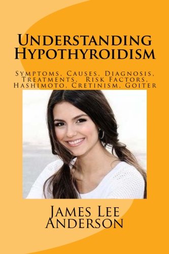 Understanding Hypothyroidism: Symptoms, Causes, Diagnosis, Treatments,  Risk Factors, Hashimoto, Cretinism, Goiter