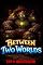 Livro BETWEEN TWO WORLDS: CAP 5: INFILTRAÇÃO