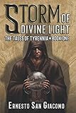 Storm of Divine Light: The Tales of Tyrennia, Book One by Ernesto San Giacomo