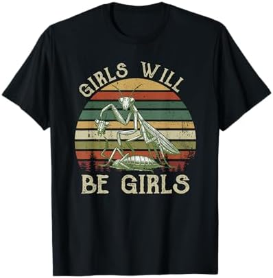 Amazon.com: Girl Will Be Girls Praying Mantis Tee, T-Shirt
