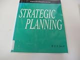 Strategic Planning : A How-to-Do-It Manual for Librarians, Jacob, M. E., 1555700748