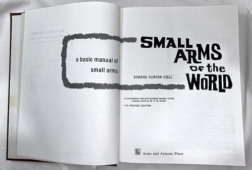 Small arms of the world: A basic manual of small arms: Ezell