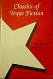 Classics of Texas Fiction, Lee, James W., 0935014101