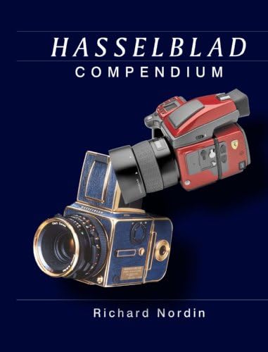 Hasselblad System Compendium: Nordin, Richard: 9781897802106